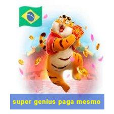 super genius paga mesmo