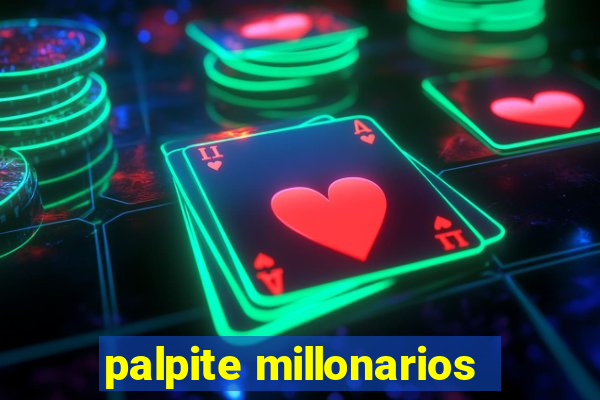 palpite millonarios