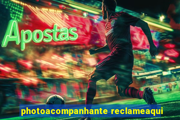 photoacompanhante reclameaqui