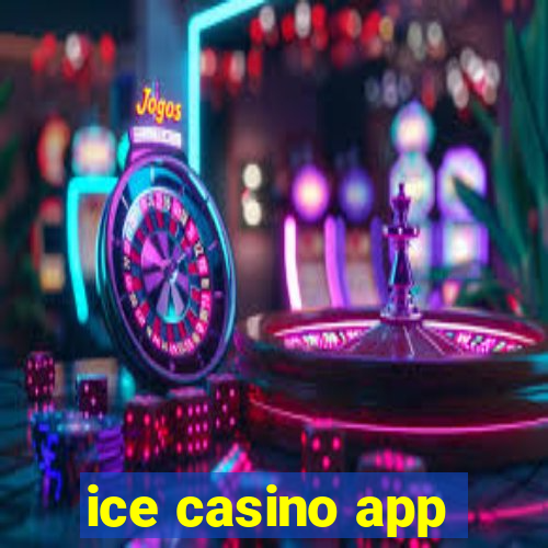 ice casino app