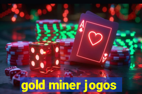 gold miner jogos