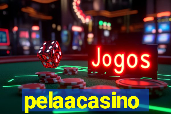 pelaacasino