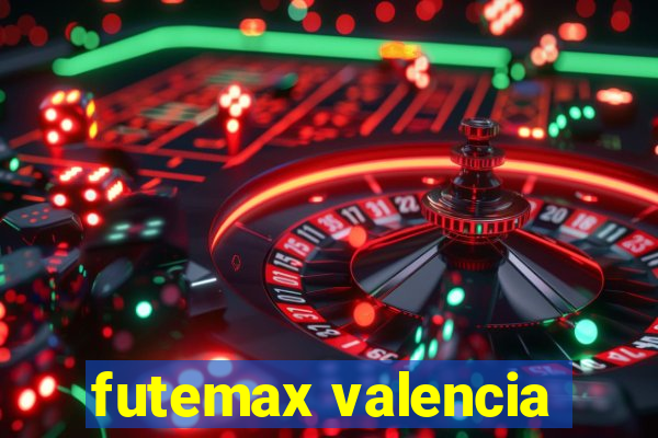 futemax valencia