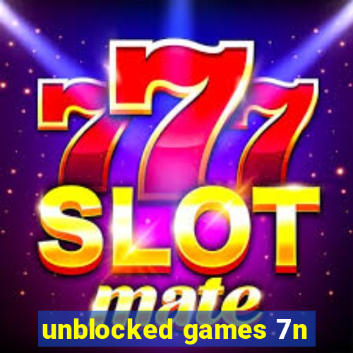 unblocked games 7n