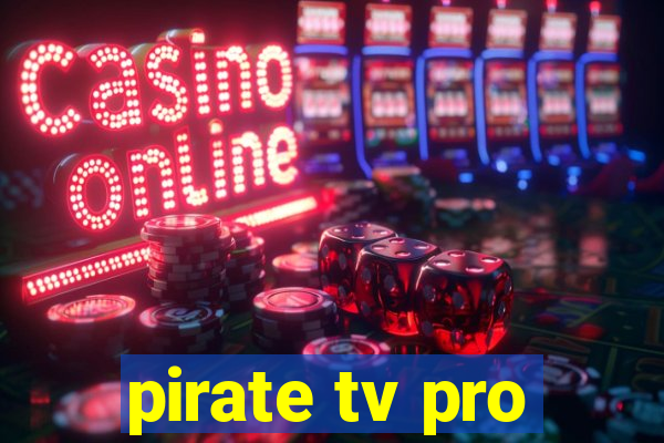 pirate tv pro