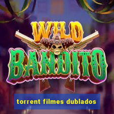 torrent filmes dublados