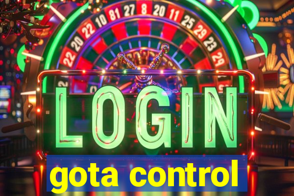 gota control