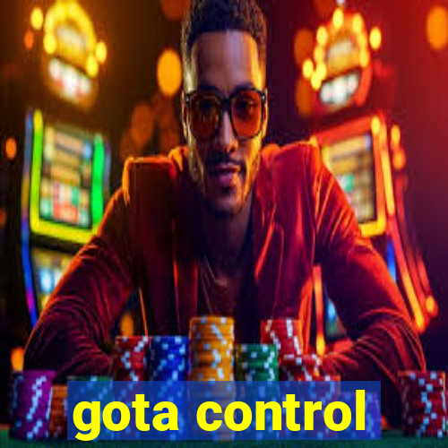 gota control