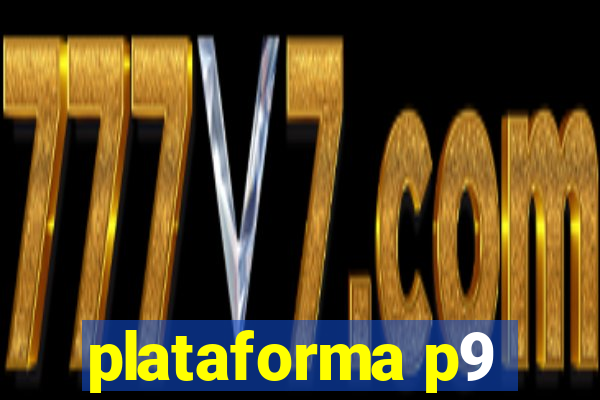 plataforma p9