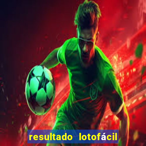 resultado lotofácil só matemática