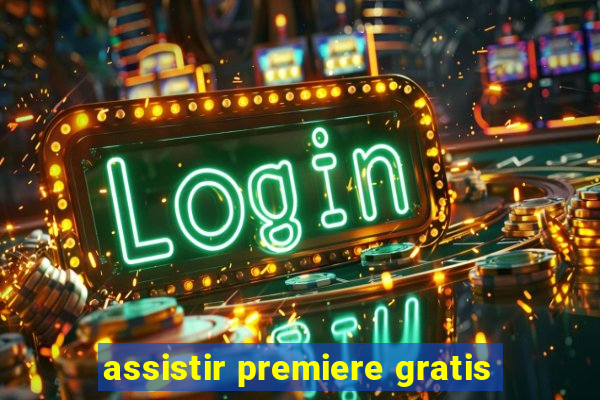 assistir premiere gratis