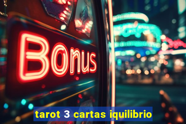 tarot 3 cartas iquilibrio