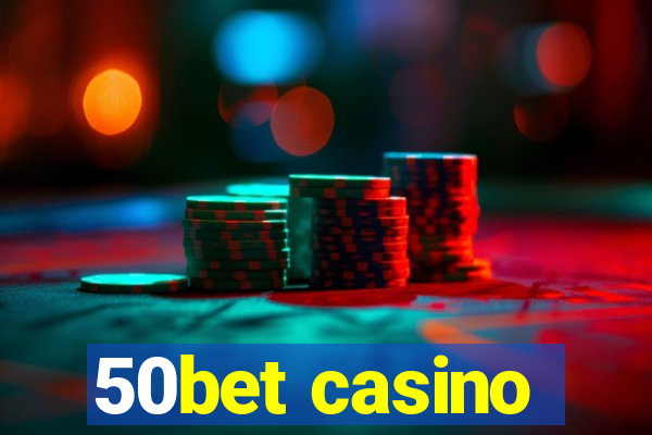 50bet casino