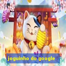 joguinho do google