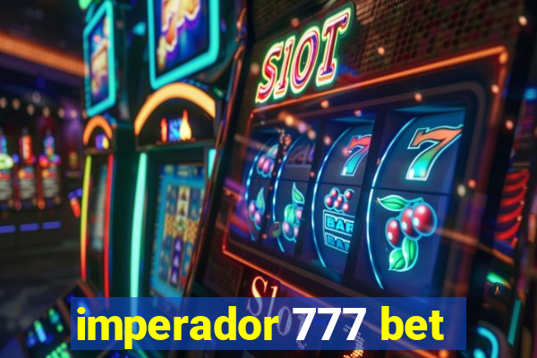 imperador 777 bet