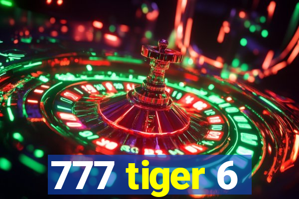 777 tiger 6