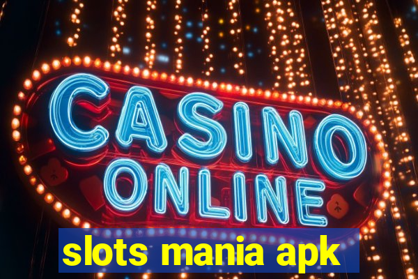 slots mania apk