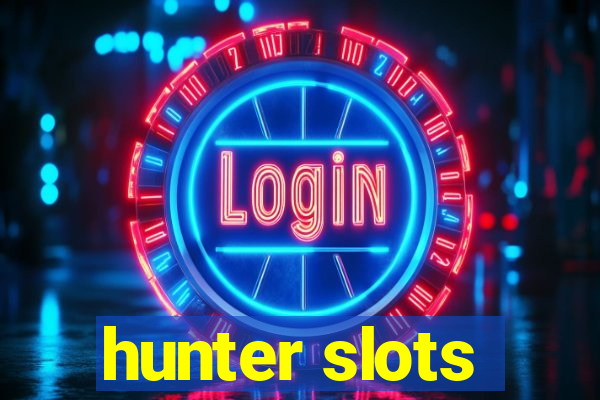 hunter slots