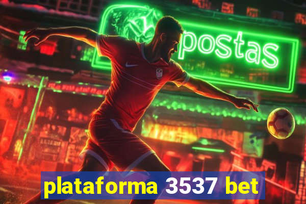 plataforma 3537 bet