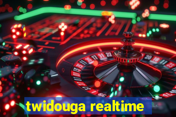 twidouga realtime