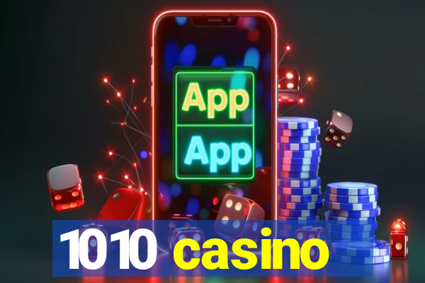 1010 casino