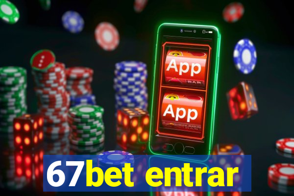 67bet entrar