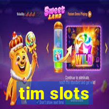 tim slots