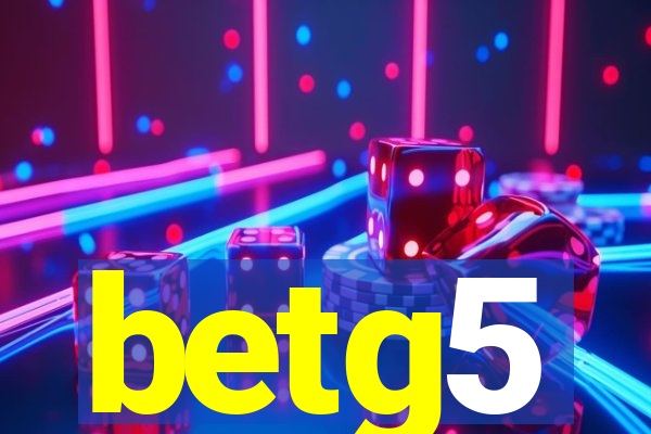 betg5