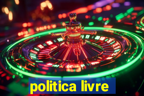 politica livre