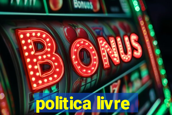 politica livre