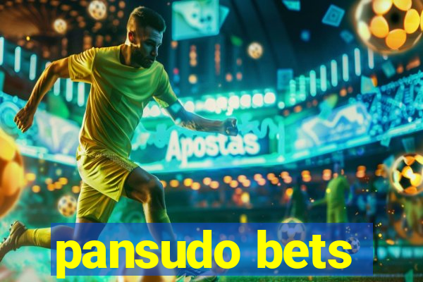 pansudo bets