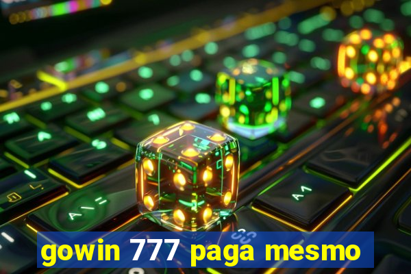 gowin 777 paga mesmo