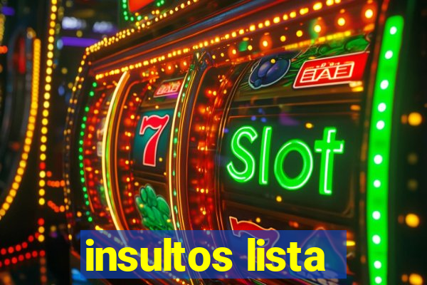 insultos lista