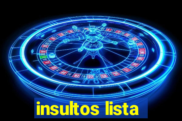 insultos lista