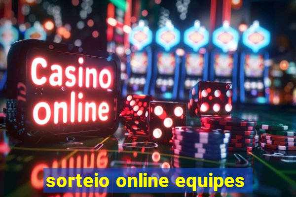 sorteio online equipes