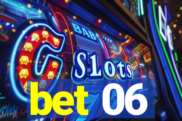 bet 06