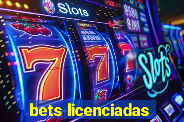 bets licenciadas