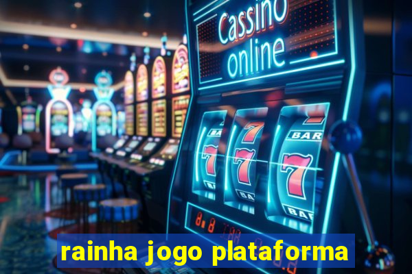 rainha jogo plataforma