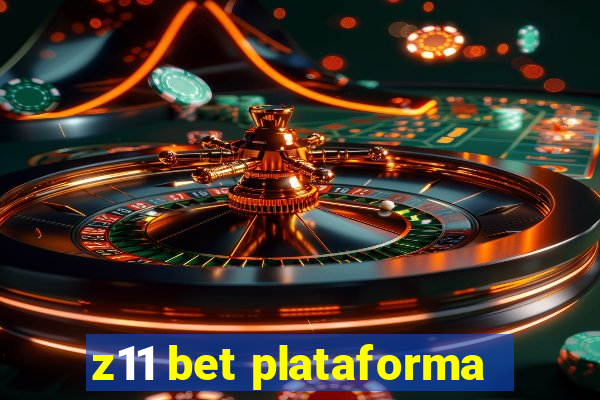 z11 bet plataforma