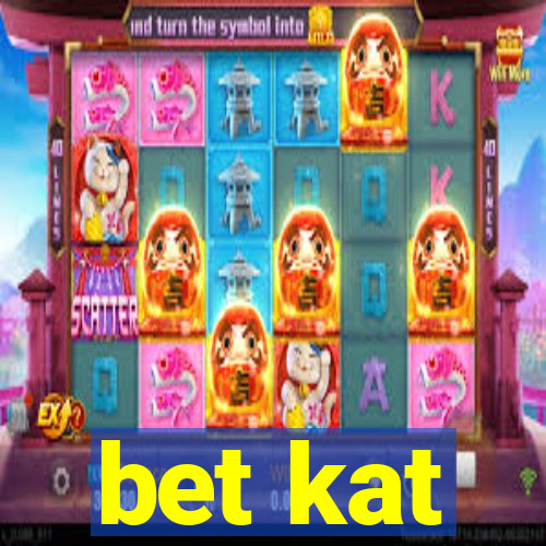 bet kat