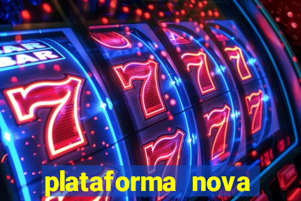 plataforma nova lançada hoje de 10 reais