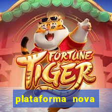 plataforma nova lançada hoje de 10 reais