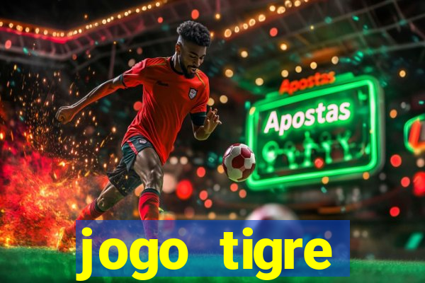 jogo tigre plataforma nova