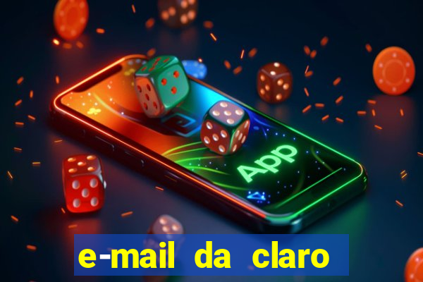 e-mail da claro para enviar comprovante de pagamento