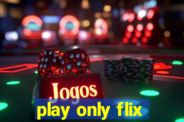 play only flix