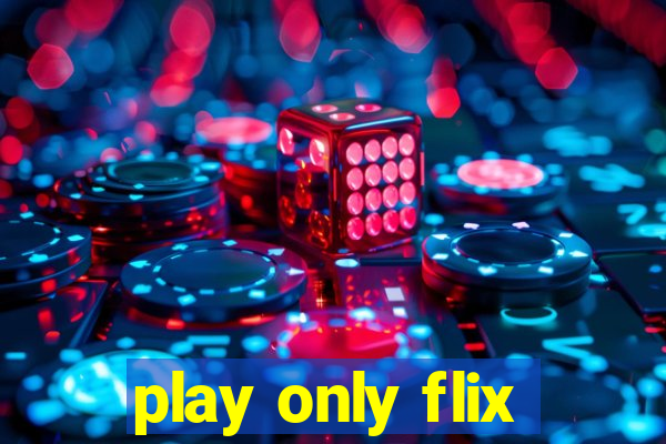 play only flix