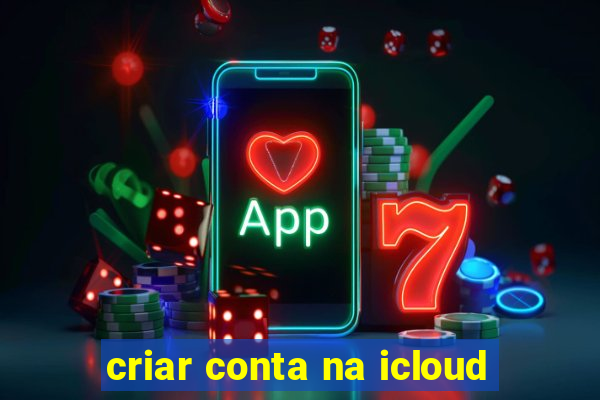 criar conta na icloud