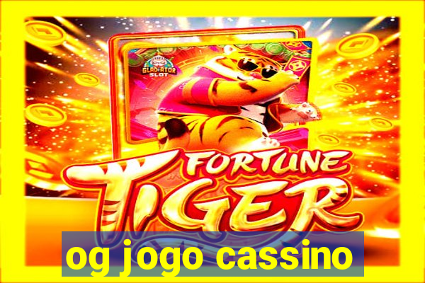 og jogo cassino