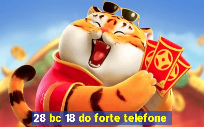 28 bc 18 do forte telefone