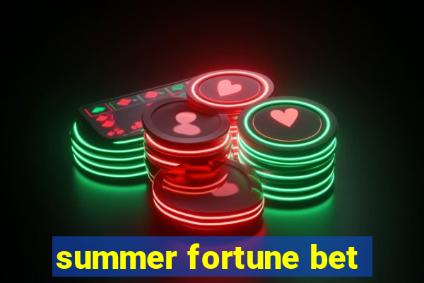 summer fortune bet